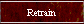 Retrain