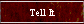 Tell It