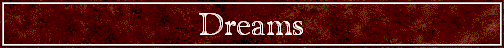 Dreams