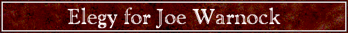 Elegy for Joe Warnock