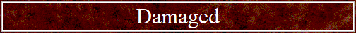 Damaged