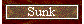 Sunk
