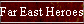 Far East Heroes