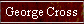 George Cross